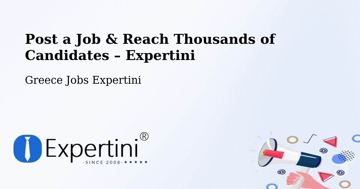 Post a Job in Kálamos – Hire the Right Talent - Kálamos, Greece Jobs Expertini