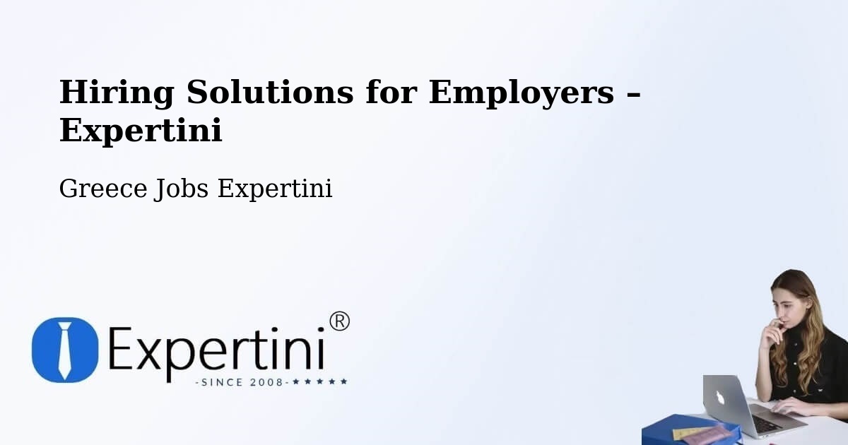 Hiring Solutions for Employers in Kálamos - Kálamos, Greece Jobs Expertini